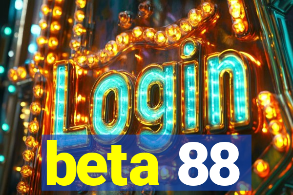 beta 88