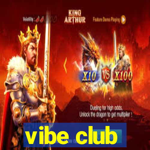 vibe club