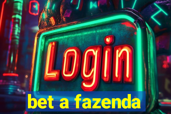 bet a fazenda