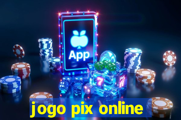 jogo pix online