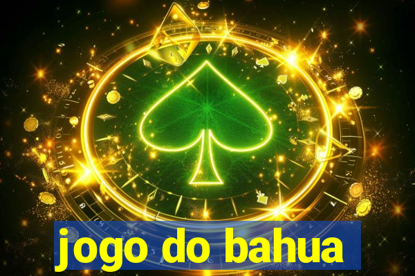 jogo do bahua