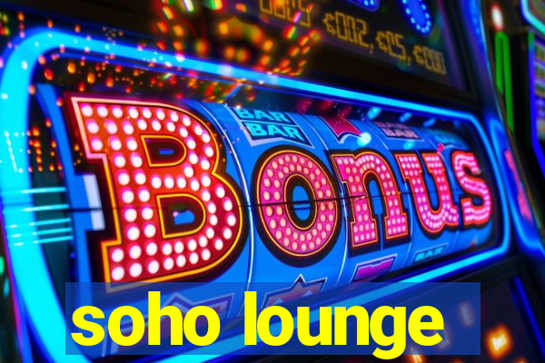 soho lounge