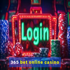 365 bet online casino