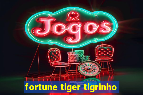 fortune tiger tigrinho