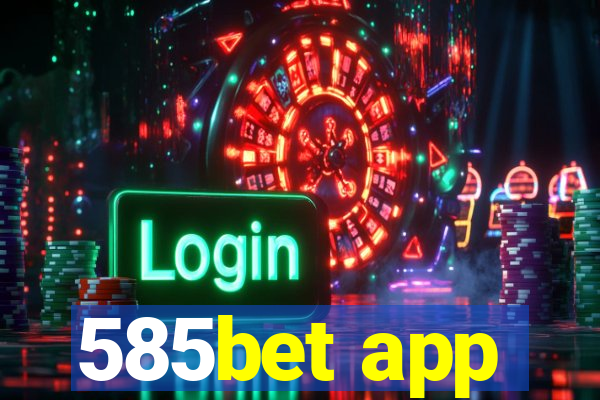 585bet app