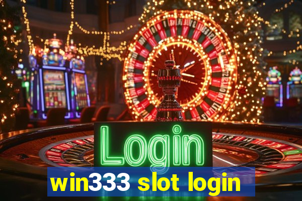 win333 slot login