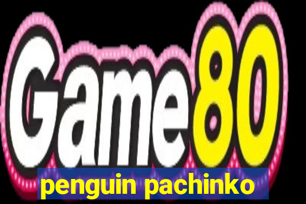 penguin pachinko