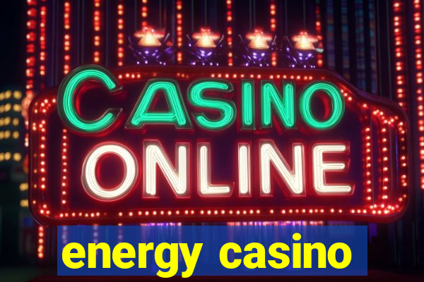 energy casino