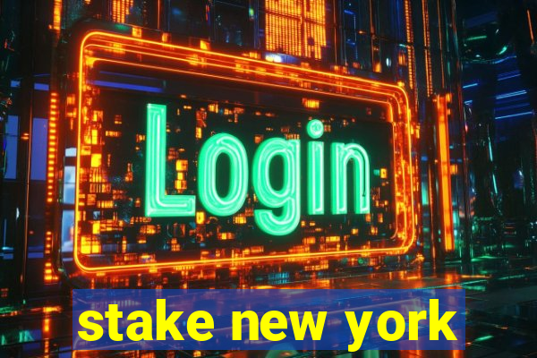 stake new york