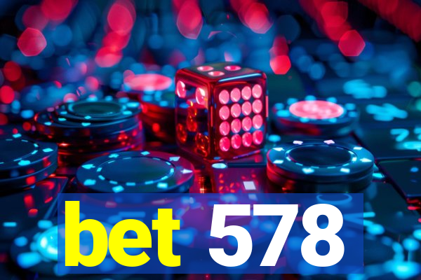 bet 578