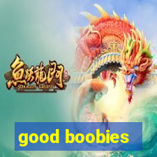 good boobies