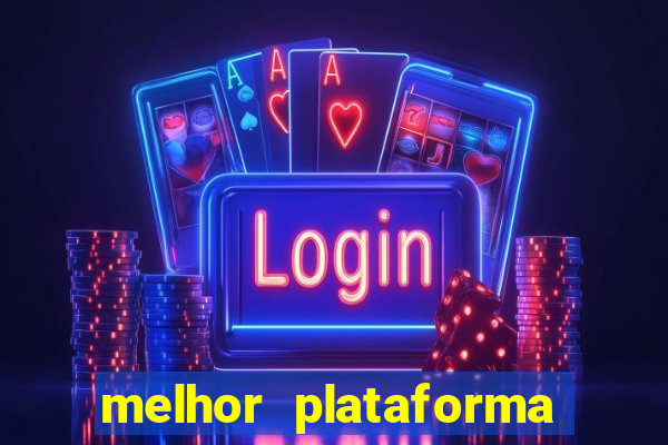 melhor plataforma para jogar no tigrinho