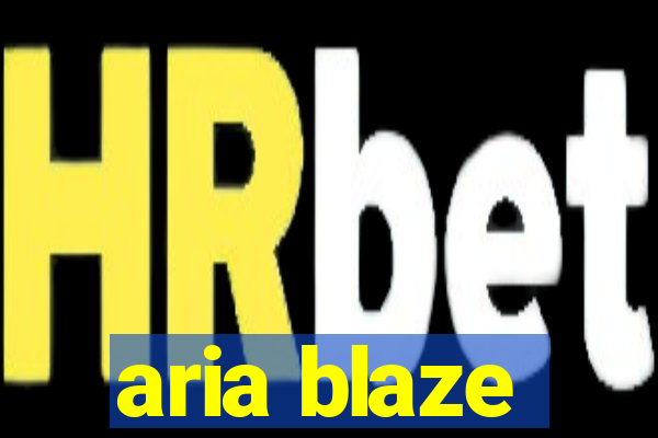 aria blaze