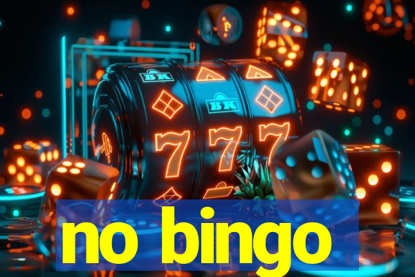 no bingo