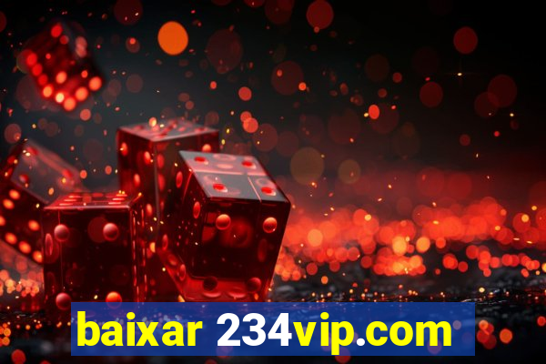 baixar 234vip.com