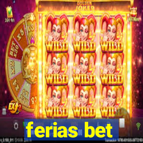 ferias bet