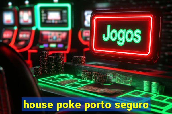 house poke porto seguro