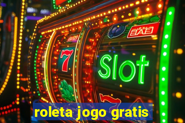 roleta jogo gratis