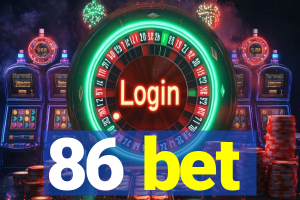 86 bet