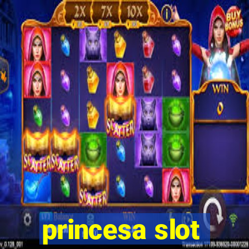 princesa slot