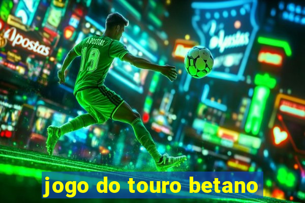 jogo do touro betano