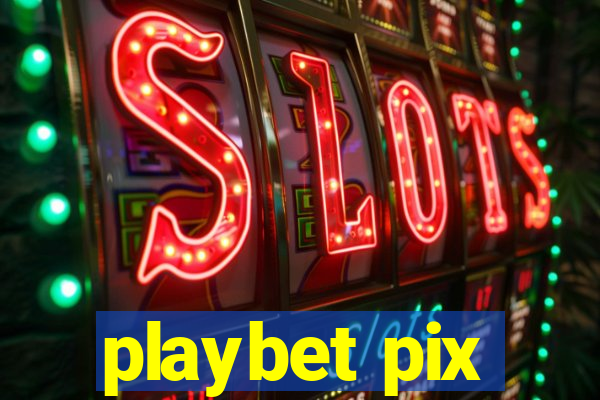 playbet pix