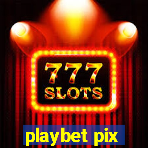 playbet pix