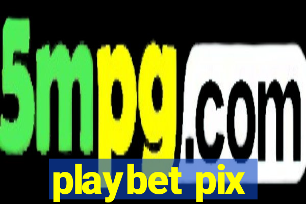 playbet pix