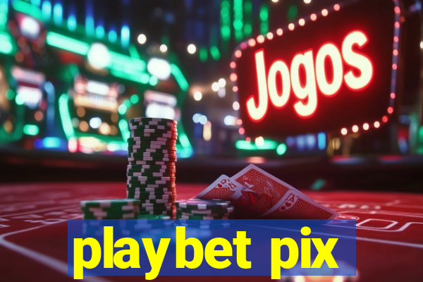 playbet pix