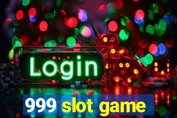 999 slot game