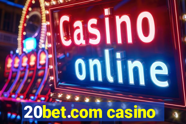 20bet.com casino