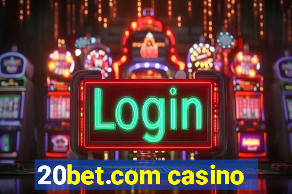 20bet.com casino