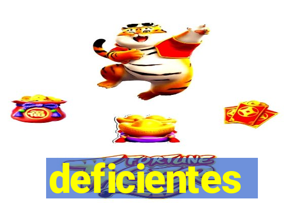 deficientes