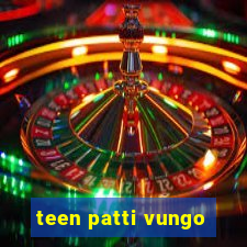 teen patti vungo