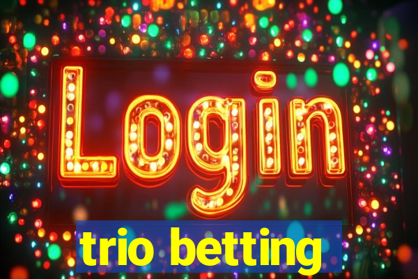 trio betting