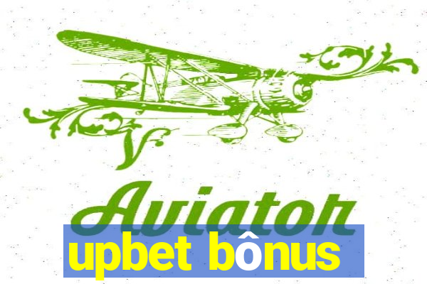 upbet bônus