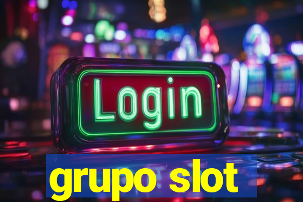 grupo slot