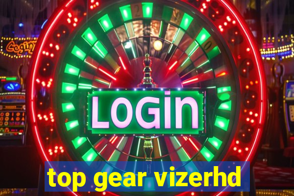 top gear vizerhd