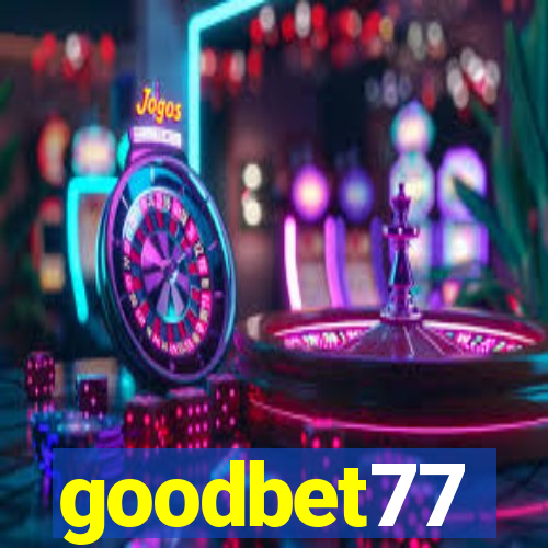 goodbet77