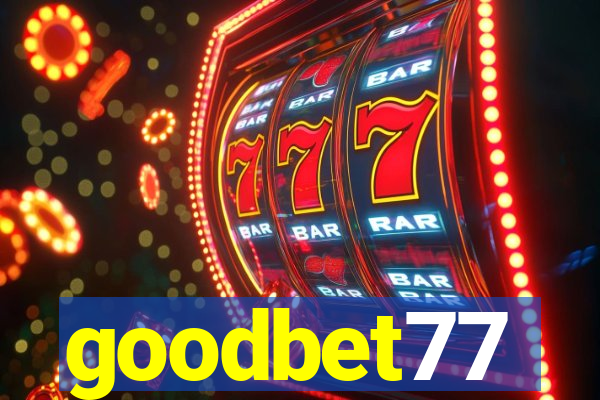 goodbet77