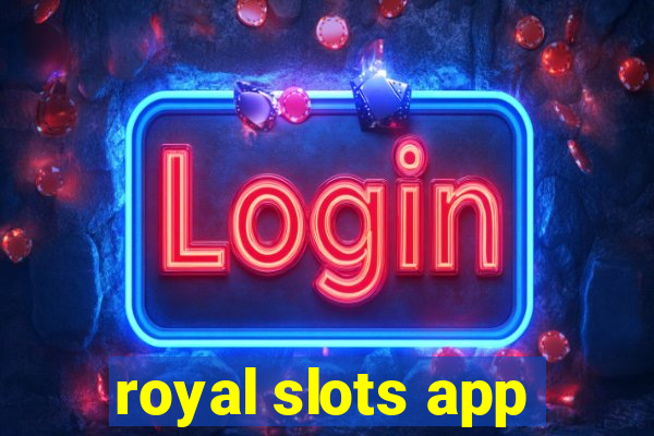 royal slots app