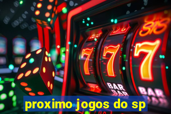 proximo jogos do sp