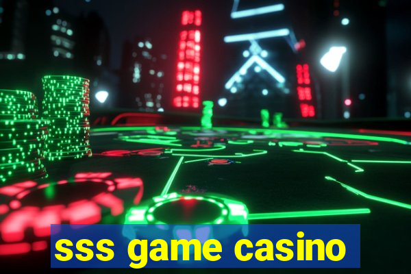 sss game casino