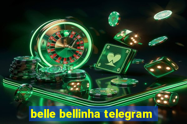 belle bellinha telegram