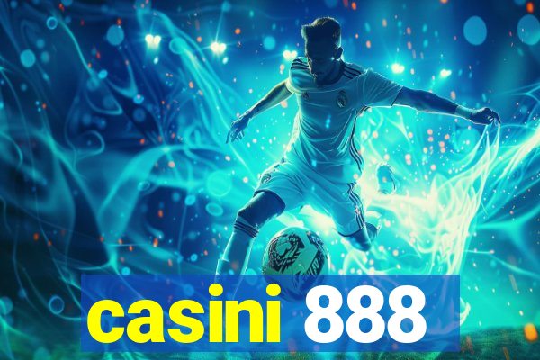 casini 888