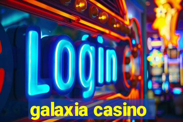 galaxia casino