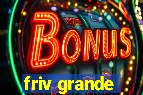 friv grande