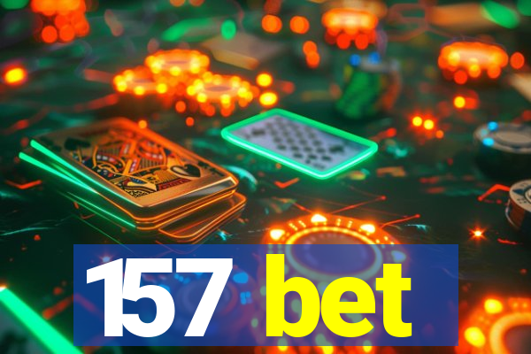 157 bet