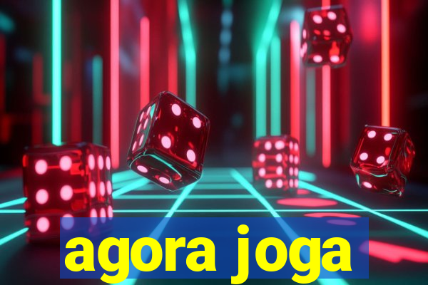 agora joga