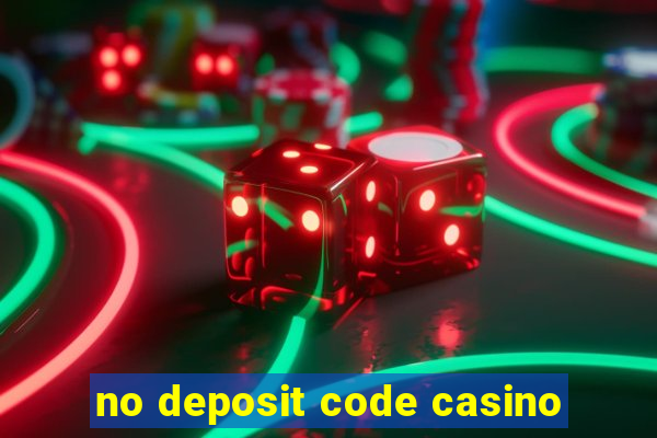 no deposit code casino